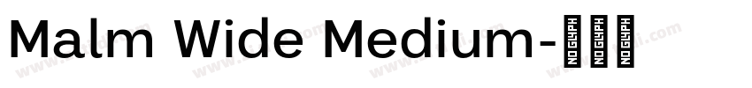 Malm Wide Medium字体转换 Malm Wide Medium字体转换